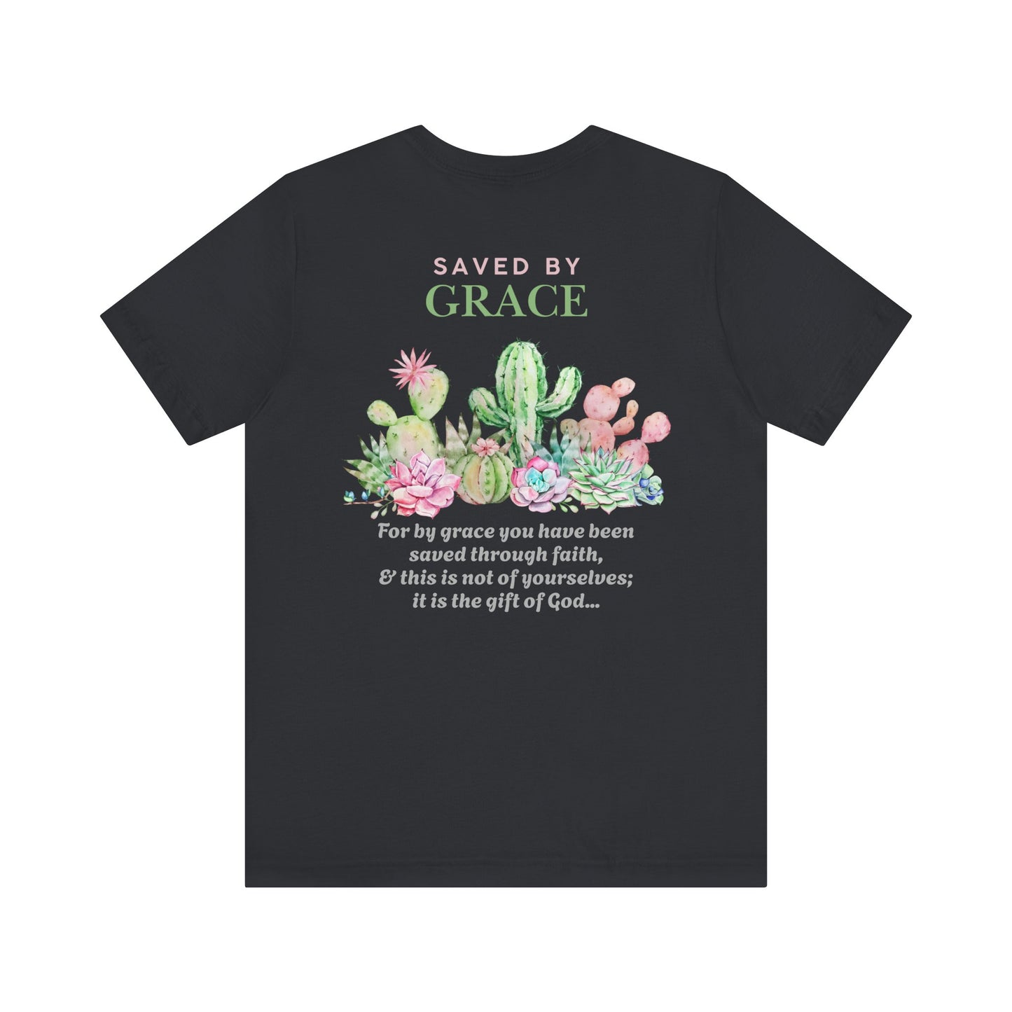 Saved by Grace Unisex T-Shirt, Inspirational Christian Tee, Gifts for Faith, Gardening Inspiration, Casual Summer Wear