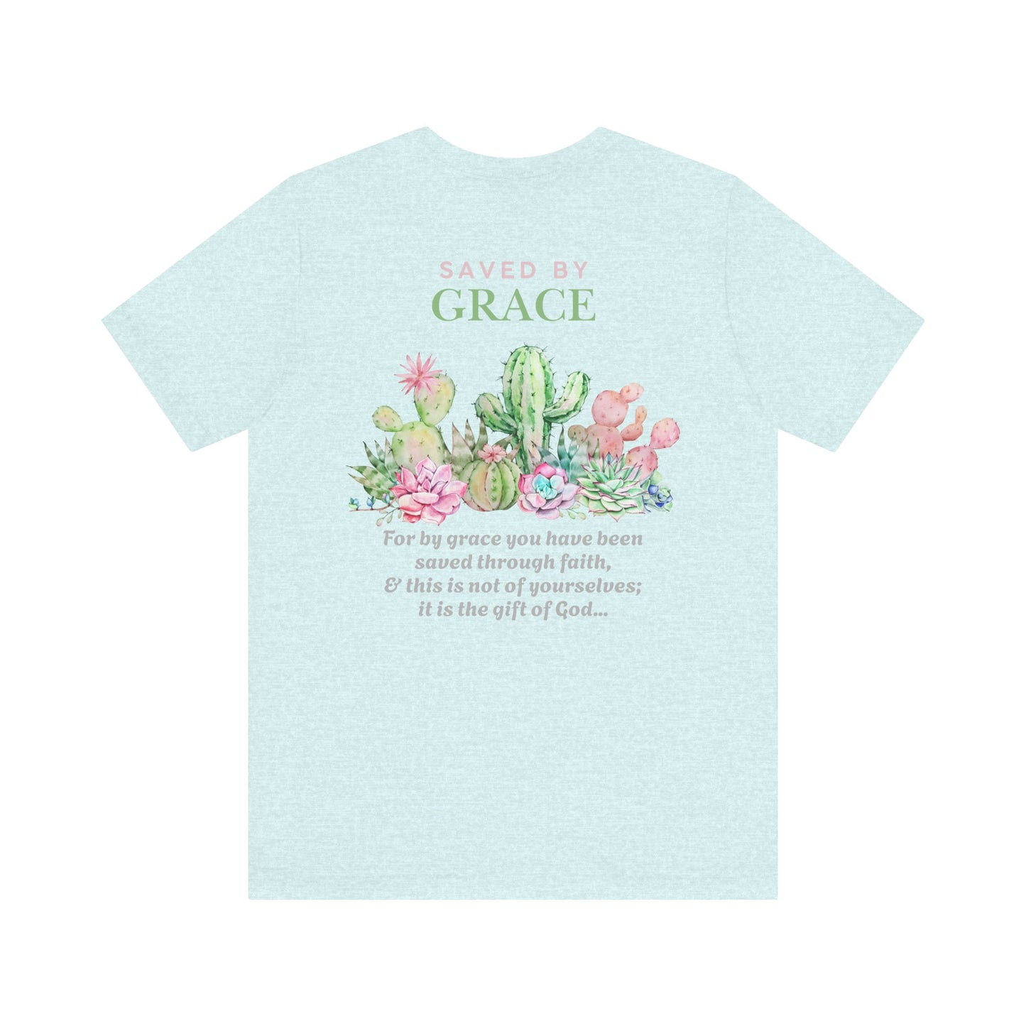 Saved by Grace Unisex T-Shirt, Inspirational Christian Tee, Gifts for Faith, Gardening Inspiration, Casual Summer Wear