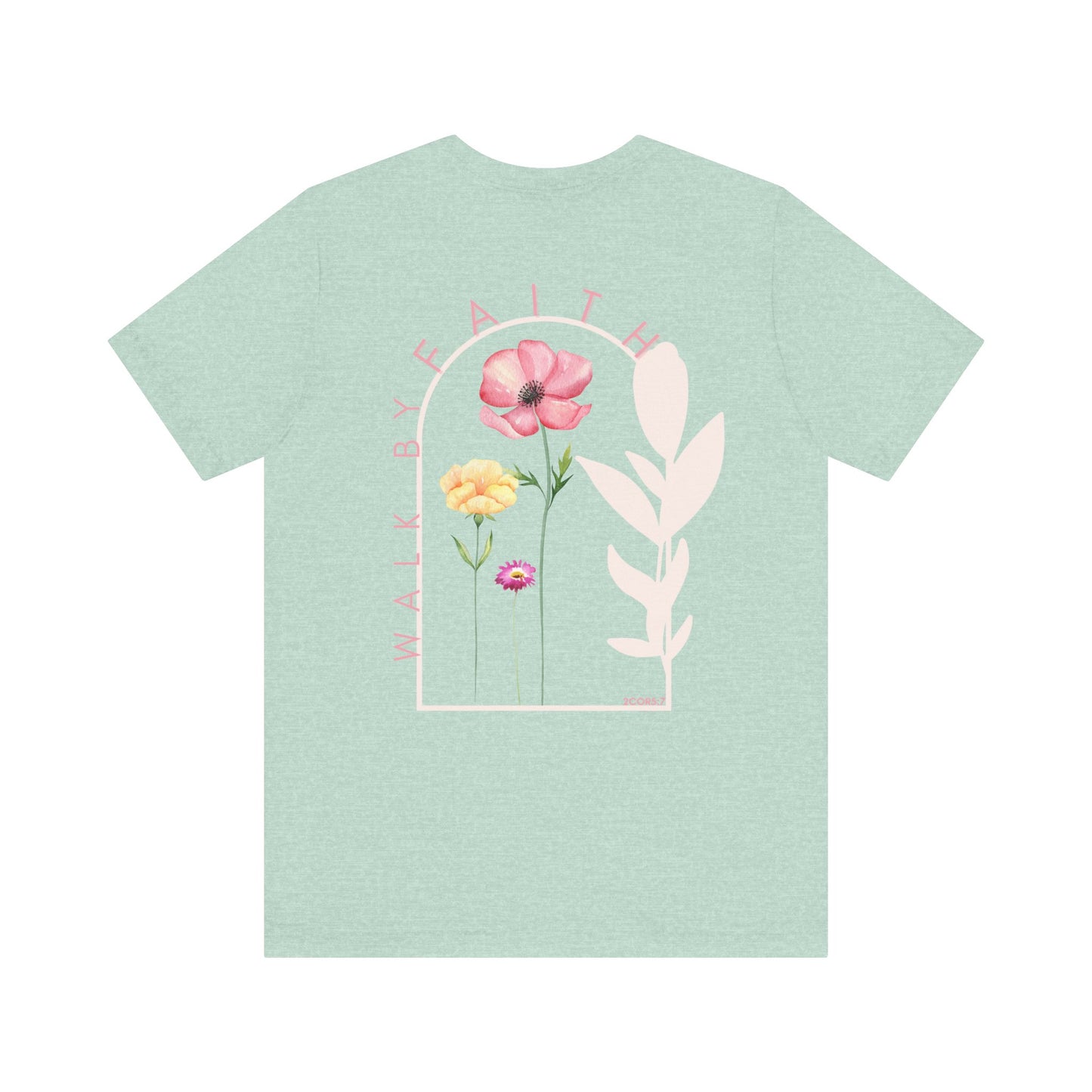 Floral Inspirational Tee, Motivational T-Shirt for Everyday Wear, Gift for Friends, Summer Apparel, Faith-Based Top